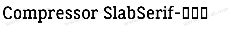 Compressor SlabSerif字体转换